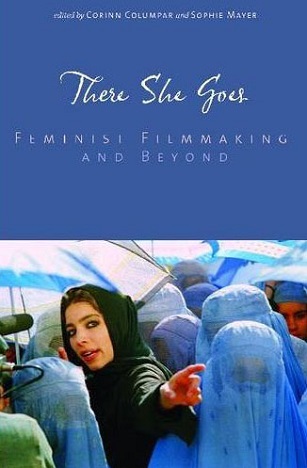 There She Goes: Feminist Filmmaking and Beyond