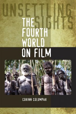 Unsettling Sights: The Fourth World on Film