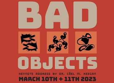 CSGSU Conference: Bad Objects