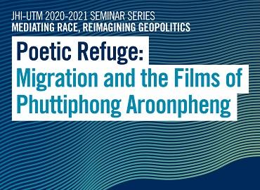 Poetic Refuge: Migration and the Films of Phuttiphong Aroonpheng