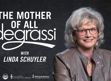 The Mother of All Degrassi with Linda Schuyler